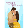 Yours, For Now: A Fake Dating, Plus Size Romance - Paperback