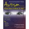 Autism: What Does It Mean to Me?: A Workbook Explaining Self Awareness and Life Lessons to the Child or Youth with High Functioning Autism or Asperger - Paperback