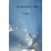 Awakended by the Light - Paperback