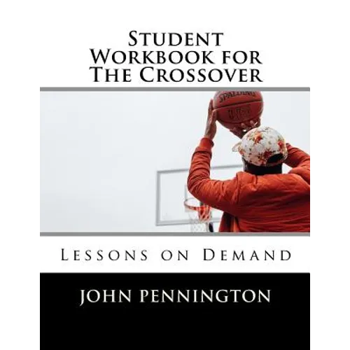 Student Workbook for The Crossover: Lessons on Demand - Paperback
