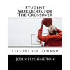 Student Workbook for The Crossover: Lessons on Demand - Paperback