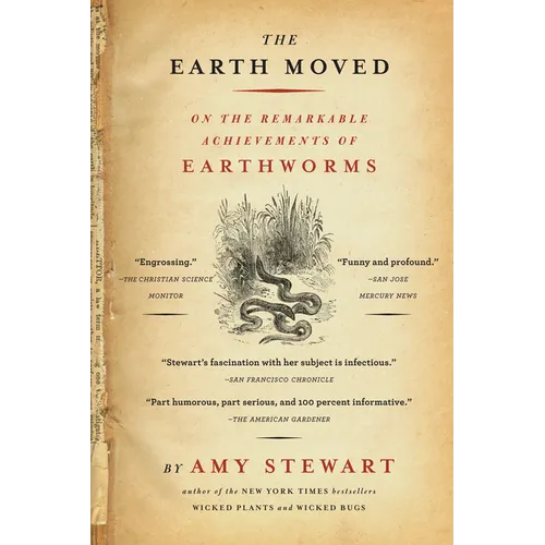 The Earth Moved: On the Remarkable Achievements of Earthworms - Paperback