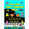 Easy-to-Play Piano / Keyboard Music For Children & Very Silly Adult Complete Beginners Song Book 1 - Paperback