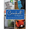 Crochet for Beginners: Step-By-Step Instructions and Patterns - Spiral