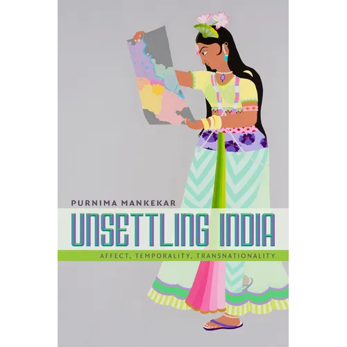Unsettling India: Affect, Temporality, Transnationality - Paperback