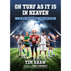 On Turf as It Is in Heaven: A 40-Day Devotional for Athletes - Paperback