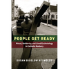 People Get Ready: Ritual, Solidarity, and Lived Ecclesiology in Catholic Roxbury - Paperback