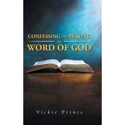 Confessing and Praying the Word of God - Hardcover