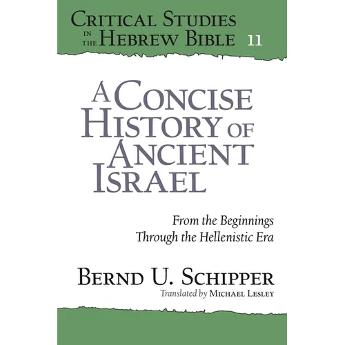 Critical Studies in the Hebrew Bible: From the Beginnings Through the Hellenistic Era - Paperback