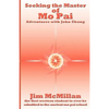 Seeking the Master of Mo Pai: Adventures with John Chang - Paperback