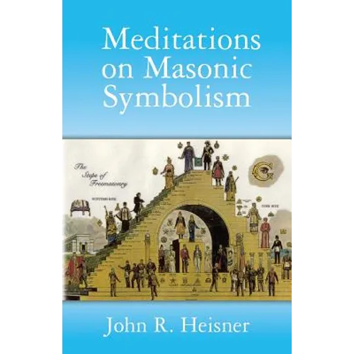 Meditations on Masonic Symbolism - Paperback