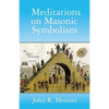 Meditations on Masonic Symbolism - Paperback
