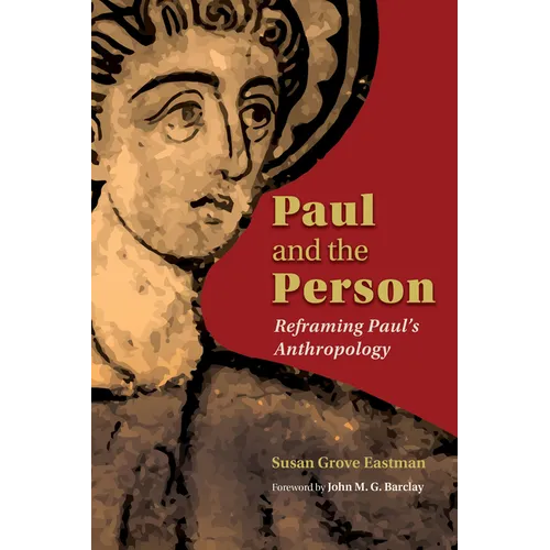 Paul and the Person: Reframing Paul's Anthropology - Paperback