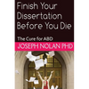 Finish your Dissertation Before You Die: The Cure for ABD - Paperback