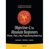 Objective-C for Absolute Beginners: Iphone, iPad and Mac Programming Made Easy - Paperback