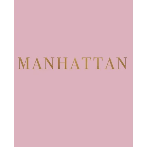 Manhattan: A decorative book for coffee tables, bookshelves and interior design styling - Stack deco books together to create a custom look - Paperback