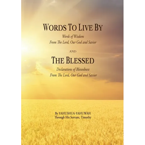 WORDS TO LIVE BY and THE BLESSED - Paperback