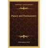 Papacy and Freemasonry - Paperback