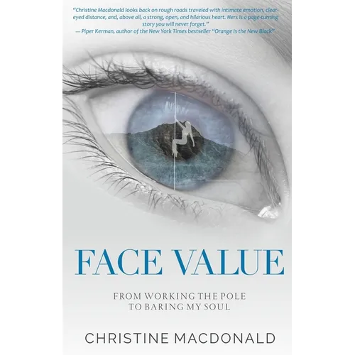 Face Value From Working the Pole to Baring My Soul - Paperback
