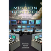 Mission Control: Inventing the Groundwork of Spaceflight - Hardcover