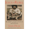 Jesus the Rebel: Bearer of God's Peace and Justice - Paperback