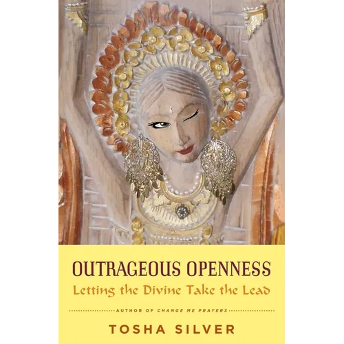 Outrageous Openness: Letting the Divine Take the Lead - Paperback