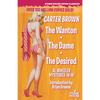 The Wanton / The Dame / The Desired - Paperback