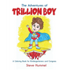 The Adventures of Trillion Boy: A Coloring Book for Kindergarteners and Congress - Paperback