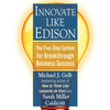 Innovate Like Edison: The Five-Step System for Breakthrough Business Success - Paperback