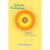 Vedantic Meditation: Lighting the Flame of Awareness - Paperback