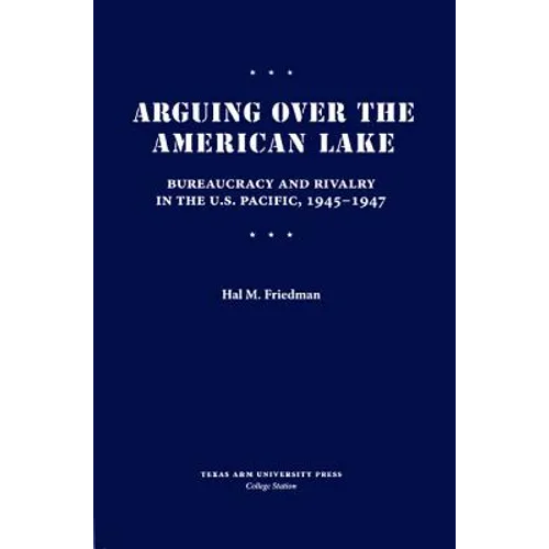 Arguing Over the American Lake - Hardcover