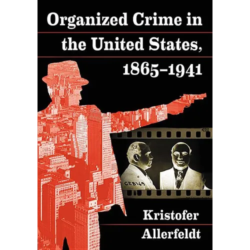 Organized Crime in the United States, 1865-1941 - Paperback