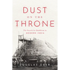 Dust on the Throne: The Search for Buddhism in Modern India - Hardcover