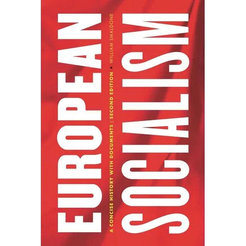 European Socialism: A Concise History with Documents - Paperback