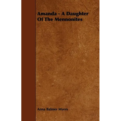 Amanda - A Daughter of the Mennonites - Paperback