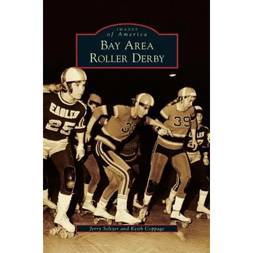 Bay Area Roller Derby - Hardcover
