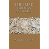 The Iliad for Boys and Girls: The Story of the Trojan War Retold for Young Readers - Hardcover