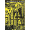 The Celebration of Eucharist: The Origin of the Rite and the Development of Its Interpretation - Paperback