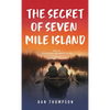 The Secret Of Seven Mile Island - Hardcover
