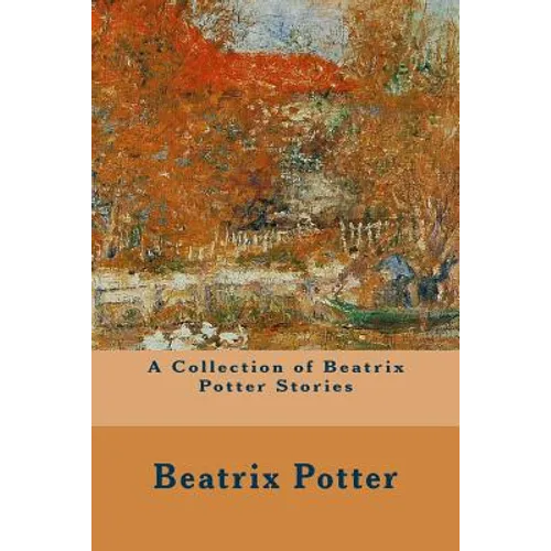 A Collection of Beatrix Potter Stories - Paperback
