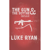 The Gun and the Scythe: Poetry by an Army Ranger - Paperback