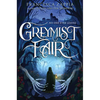 Greymist Fair - Hardcover