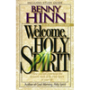 Welcome, Holy Spirit: How You Can Experience the Dynamic Work of the Holy Spirit in Your Life. - Paperback