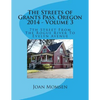 The Streets of Grants Pass, Oregon - 2014: 7th Street From The Rogue River To Evelyn Avenue - Paperback
