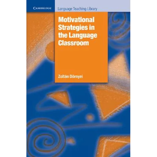 Motivational Strategies in the Language Classroom - Paperback