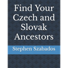 Find Your Czech and Slovak Ancestors - Paperback
