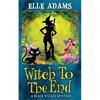 Witch to the End - Paperback