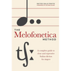 The Melofonetica Method: A complete guide to clear and expressive Italian diction for singers - Paperback