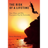 The Risk of a Lifetime: How, When, and Why Procreation May Be Permissible - Paperback