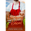 Bringing Home the Bacon: A Surprise Baby Romantic Comedy - Paperback